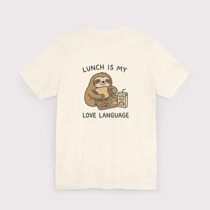 Lunch Is My Love Language T-Shirt