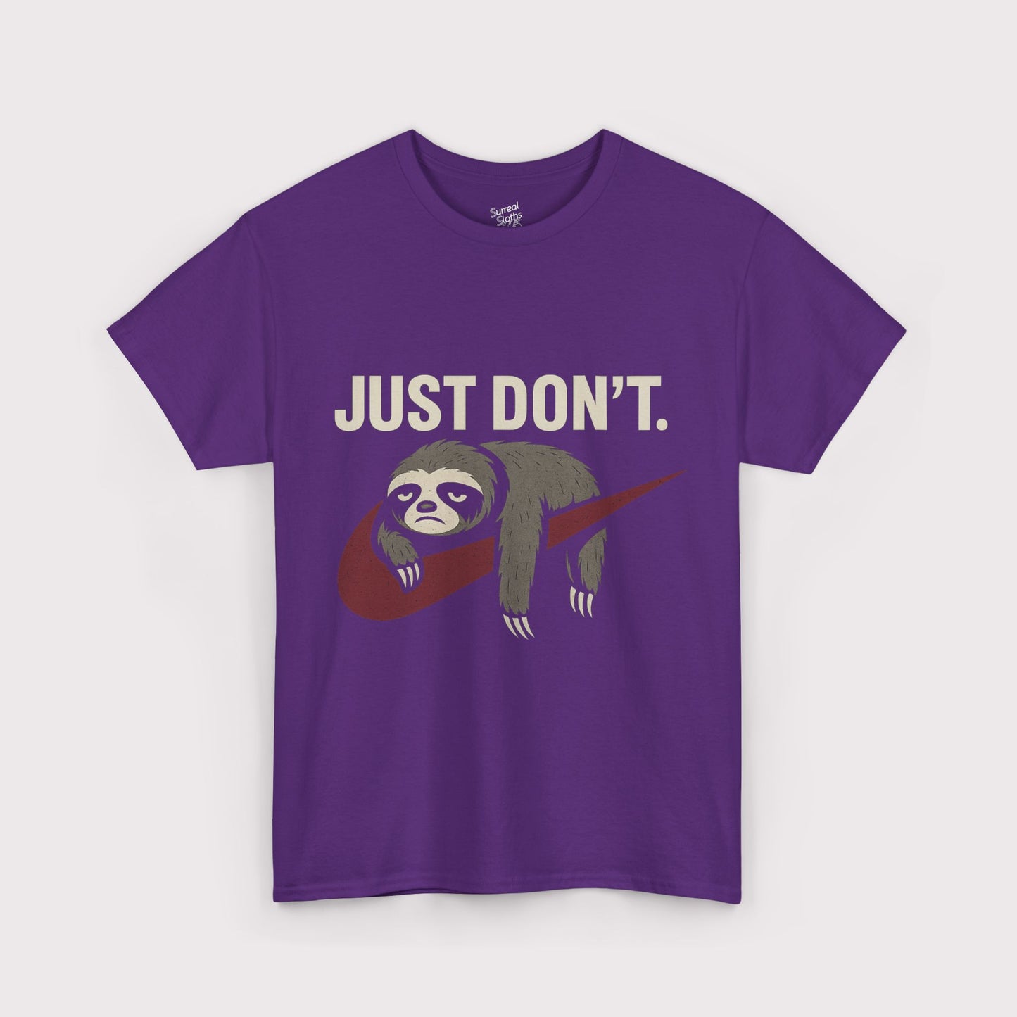 Just Don't Sloth T-Shirt