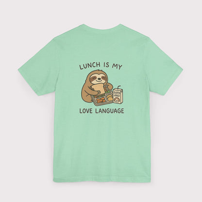 Lunch Is My Love Language T-Shirt