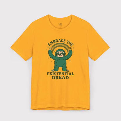 Embrace the Existential Dread T-Shirt