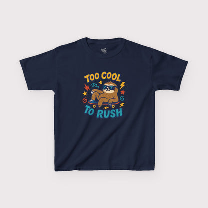“Too Cool to Rush” Kids Tee
