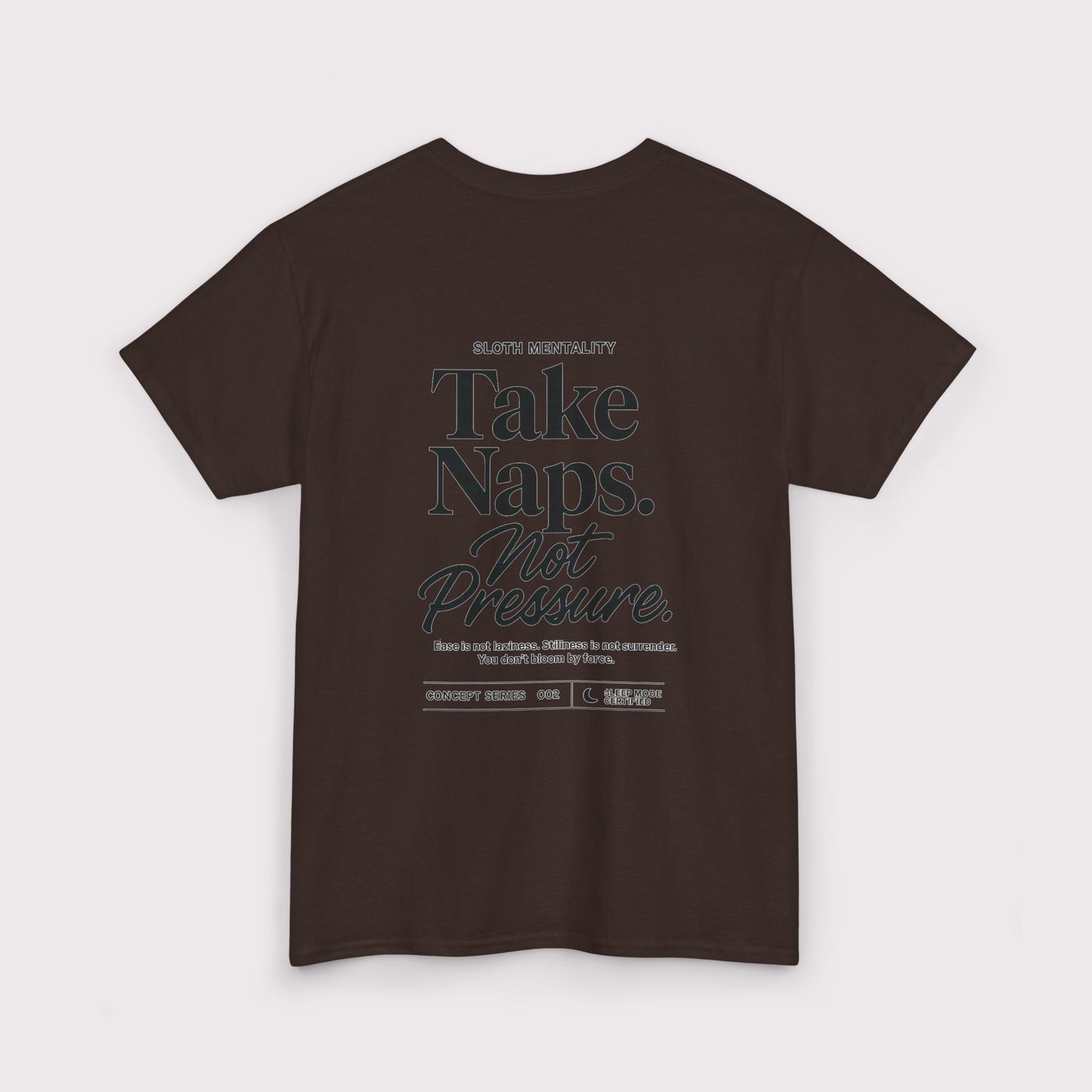 Take Naps Not Pressure T-Shirt