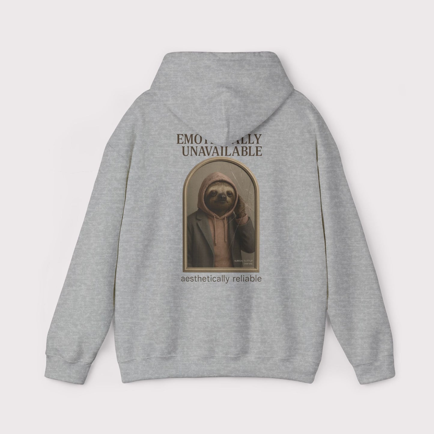 Emotionally Unavailable Sloth Hoodie