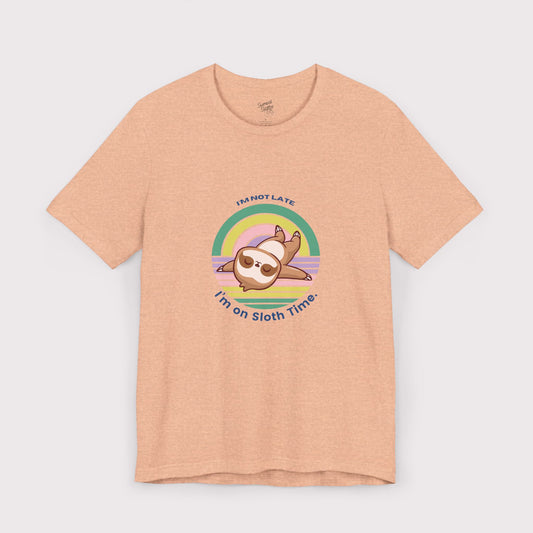 "I’m Not Late, I’m on Sloth Time" – Jersey Tee