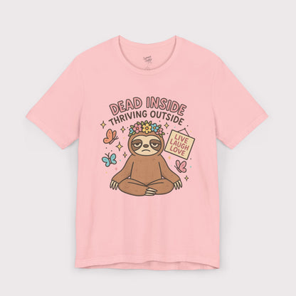 Dead Inside Thriving Outside T-Shirt