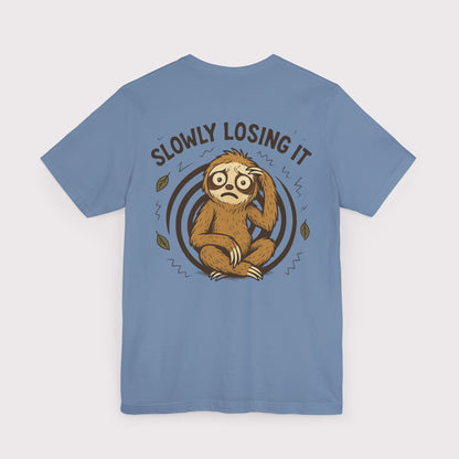 Slowly Losing It Sloth T-Shirt