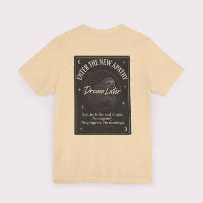 Dream Later T-Shirt