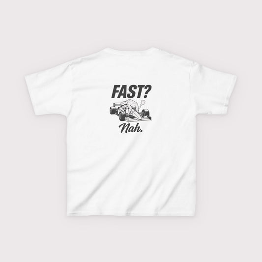 Fast? Nah. Kids T-Shirt