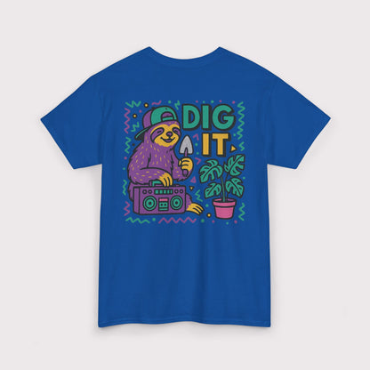 Dig It T-Shirt