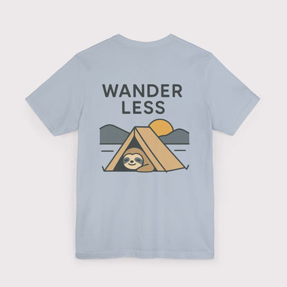 Wander Less Sloth T-Shirt