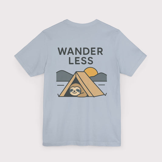 Wander Less Sloth T-Shirt