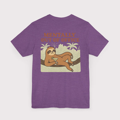 Mentally Out of Office T-Shirt