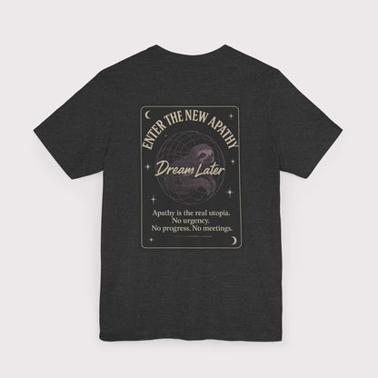 Dream Later T-Shirt