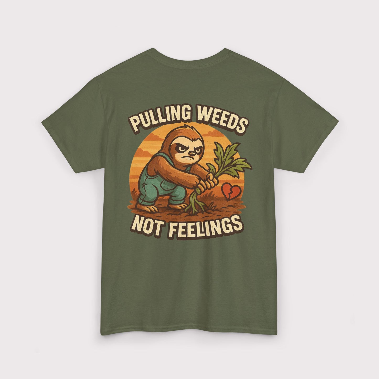 Pulling Weeds Not Feelings T-Shirt