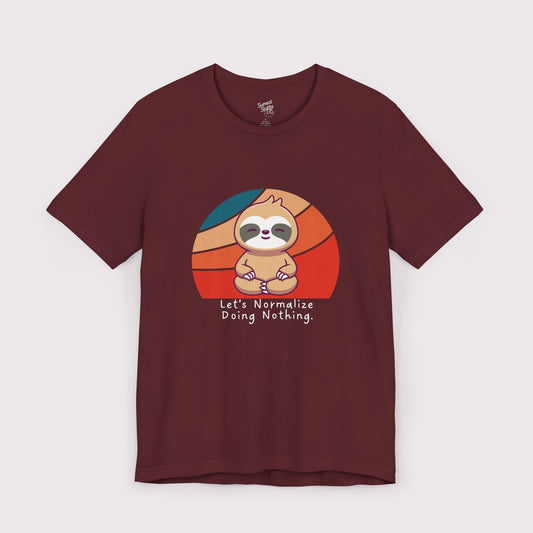 "Let’s Normalize Doing Nothing" – Jersey Tee