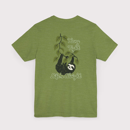 Hang Tight Life’s Alright T-Shirt