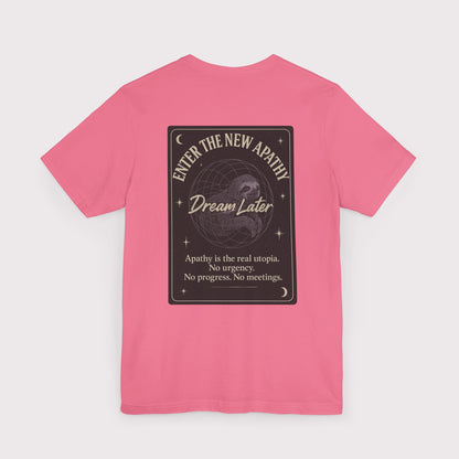 Dream Later T-Shirt