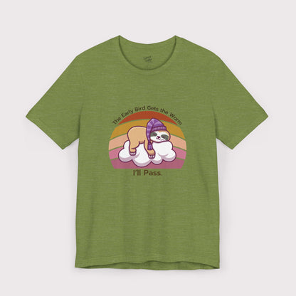 "The Early Bird Gets the Worm… I’ll Pass" – Jersey Tee