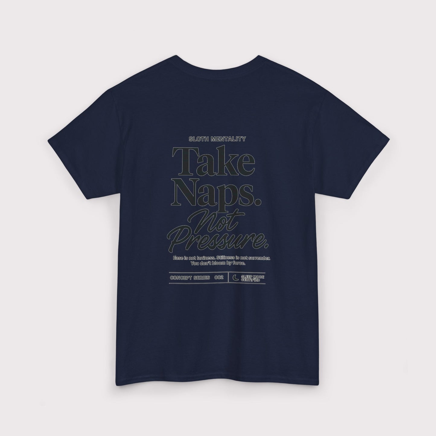 Take Naps Not Pressure T-Shirt