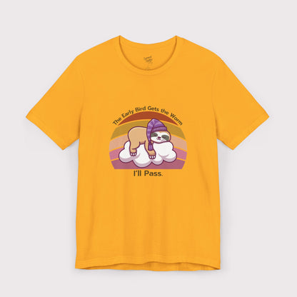 "The Early Bird Gets the Worm… I’ll Pass" – Jersey Tee