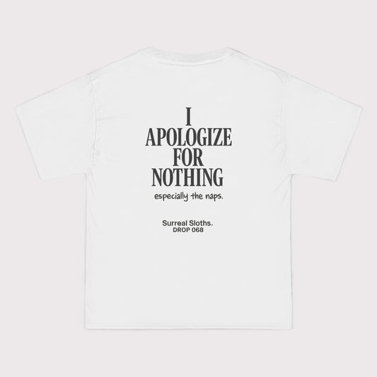 I Apologize For Nothing T-Shirt