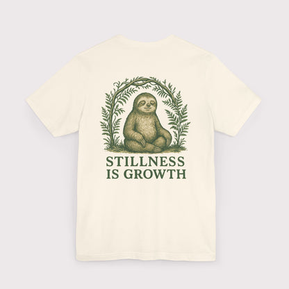 Stillness Is Growth T-Shirt