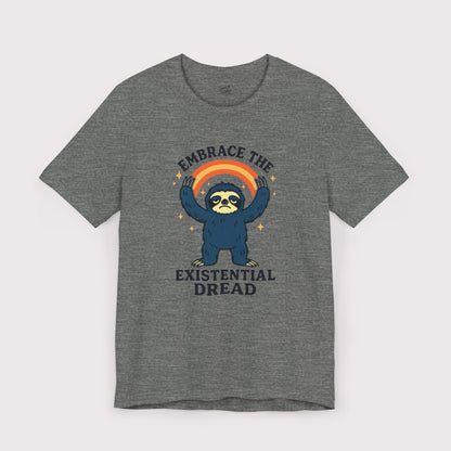 Embrace the Existential Dread T-Shirt