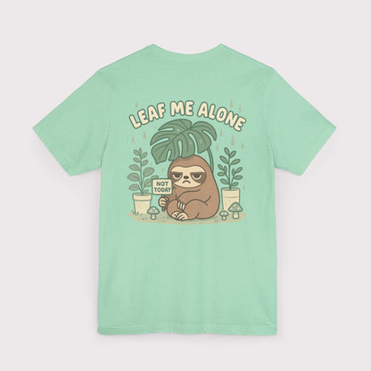 Leaf Me Alone T-Shirt