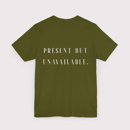 "Present But Unavailable" - Certified Slacker Jersey Tee