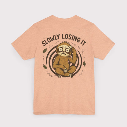 Slowly Losing It Sloth T-Shirt