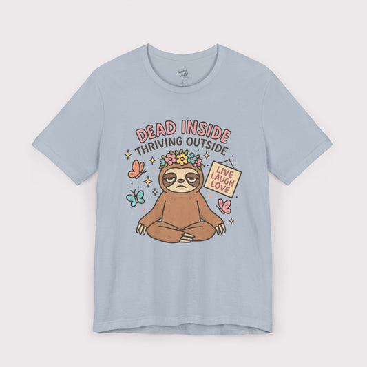 Dead Inside Thriving Outside T-Shirt