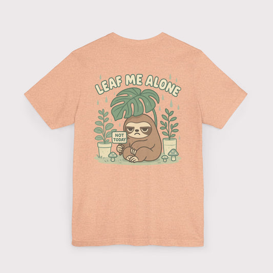 Leaf Me Alone T-Shirt