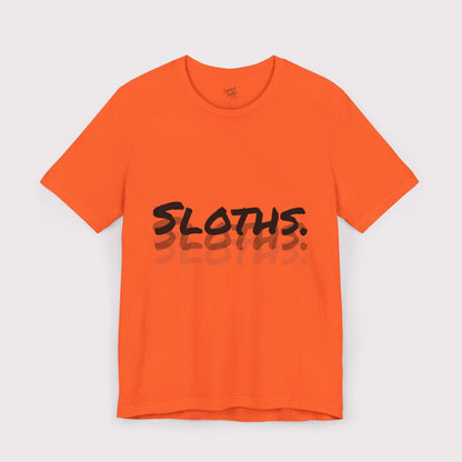 “Sloths Sloths Sloths” - Jersey Tee