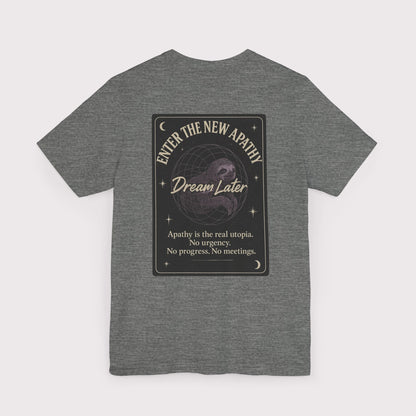Dream Later T-Shirt