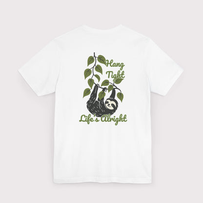 Hang Tight Life’s Alright T-Shirt
