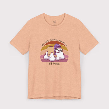"The Early Bird Gets the Worm… I’ll Pass" – Jersey Tee
