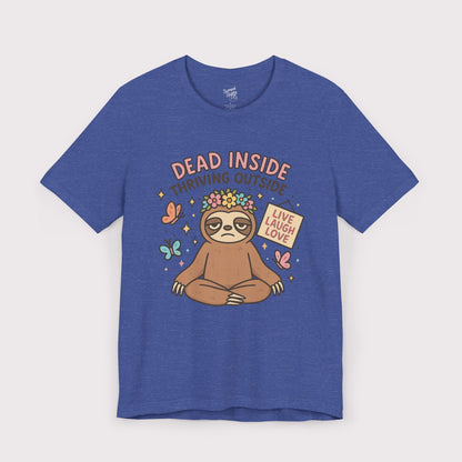 Dead Inside Thriving Outside T-Shirt