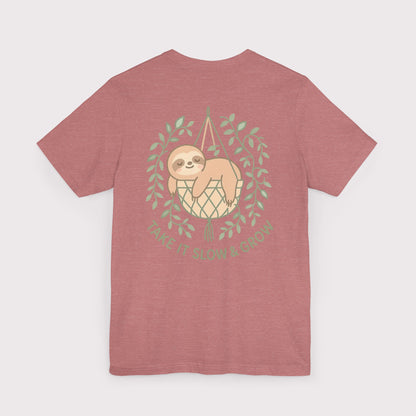 Take It Slow & Grow T-Shirt