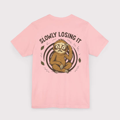 Slowly Losing It Sloth T-Shirt