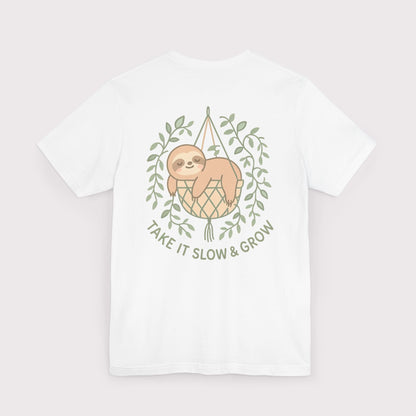 Take It Slow & Grow T-Shirt