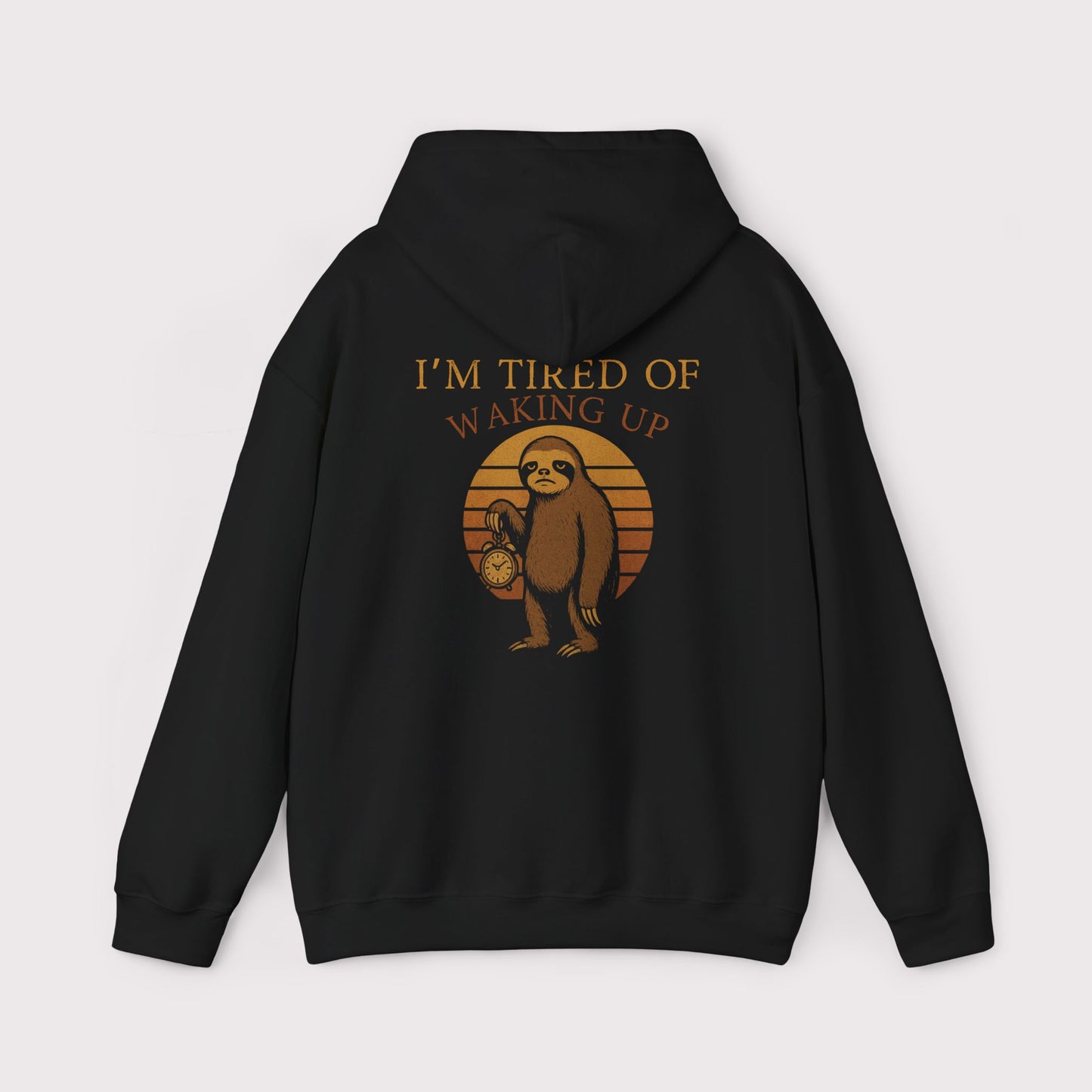 Tired of Waking Up Sloth Hoodie