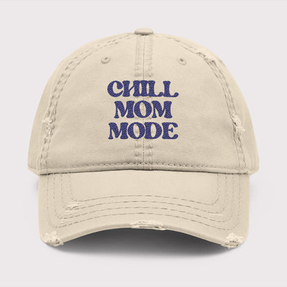 Chill Mom Mode Distressed Hat