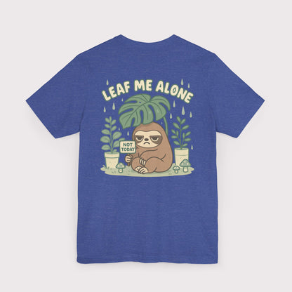 Leaf Me Alone T-Shirt