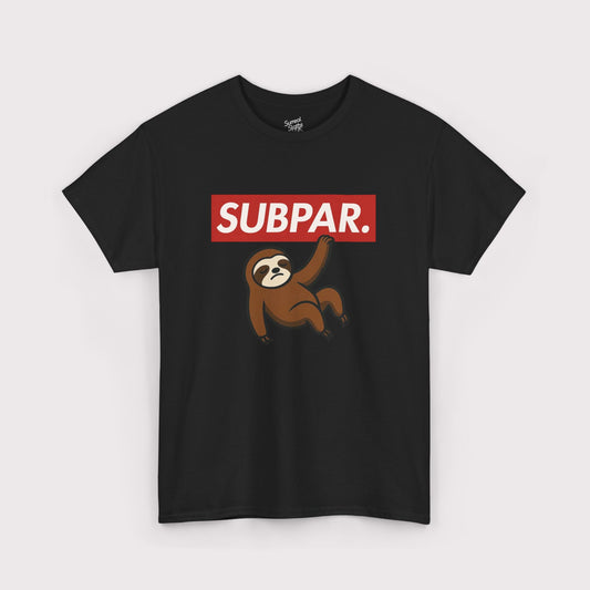 Subpar. T-Shirt