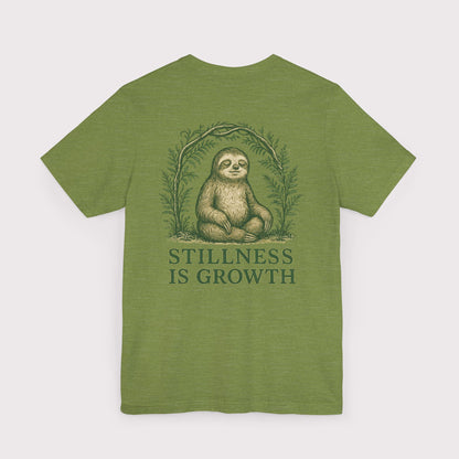 Stillness Is Growth T-Shirt