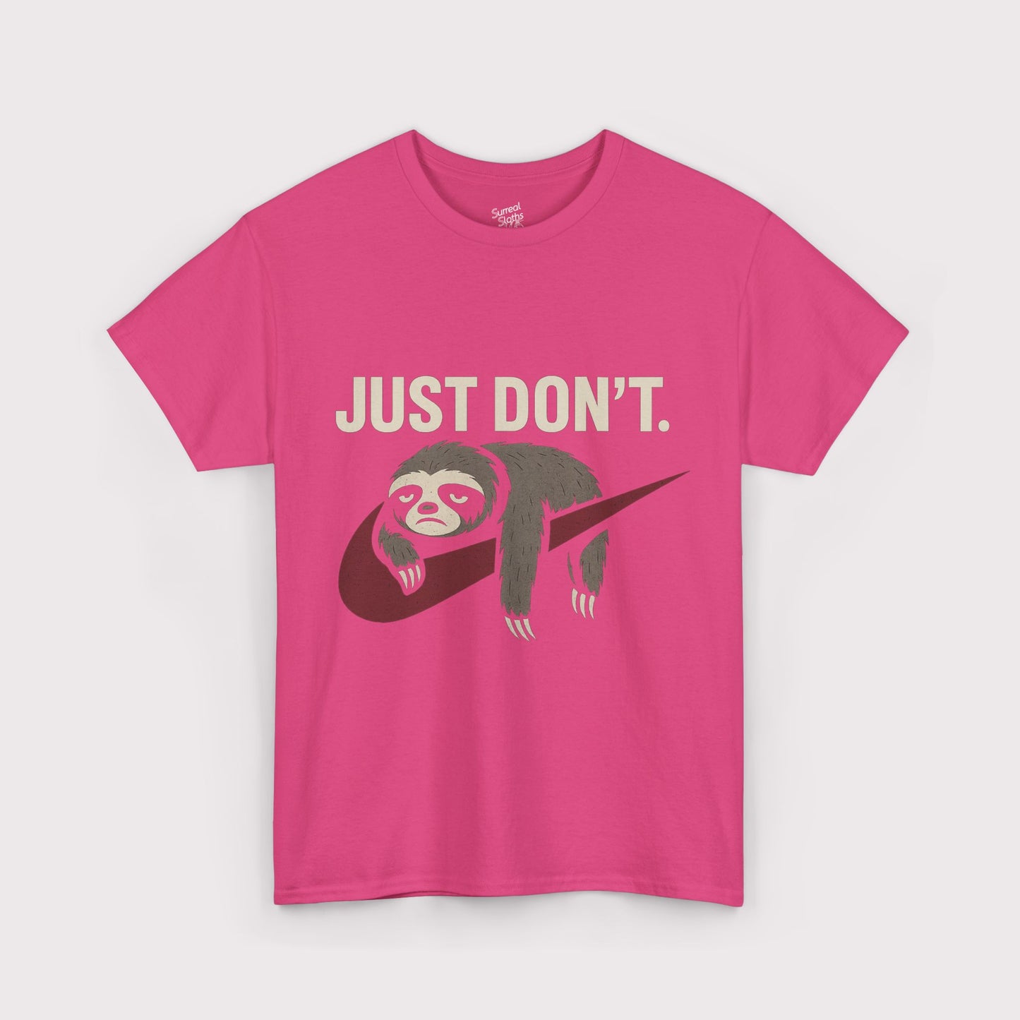 Just Don't Sloth T-Shirt