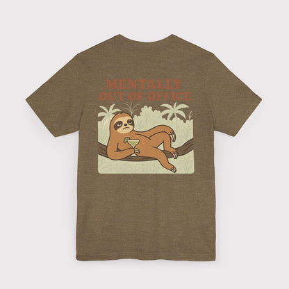 Mentally Out of Office T-Shirt