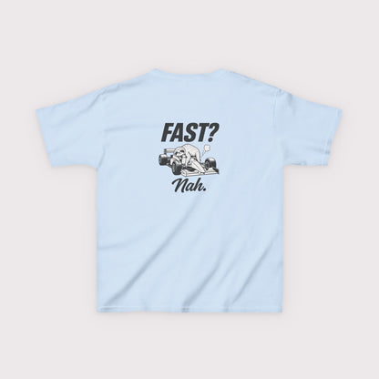 Fast? Nah. Kids T-Shirt
