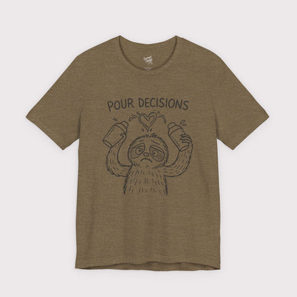 Pour Decisions T-Shirt