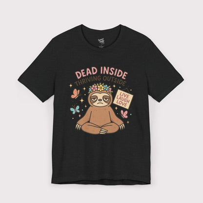 Dead Inside Thriving Outside T-Shirt